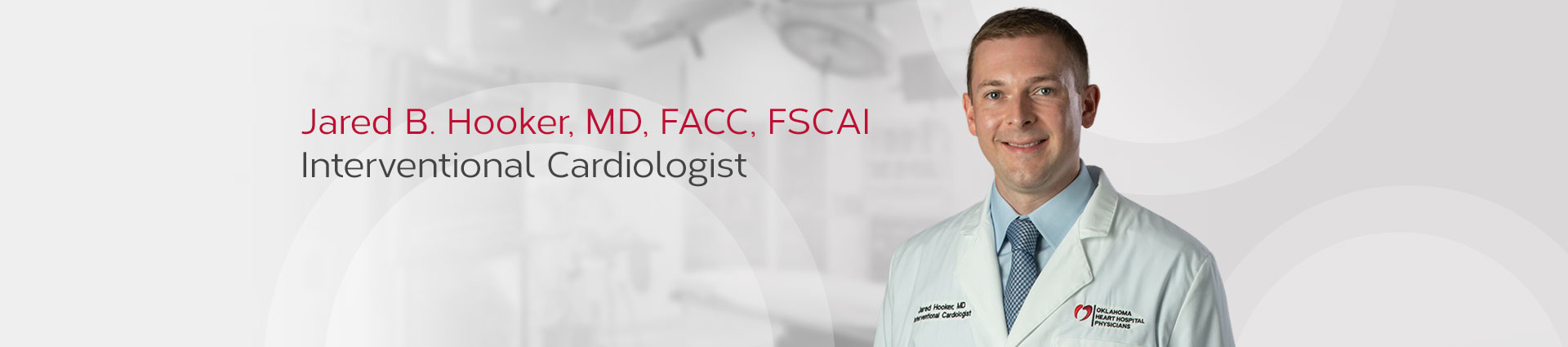 Hooker, Jared B. M.D., FACC, FSCAI