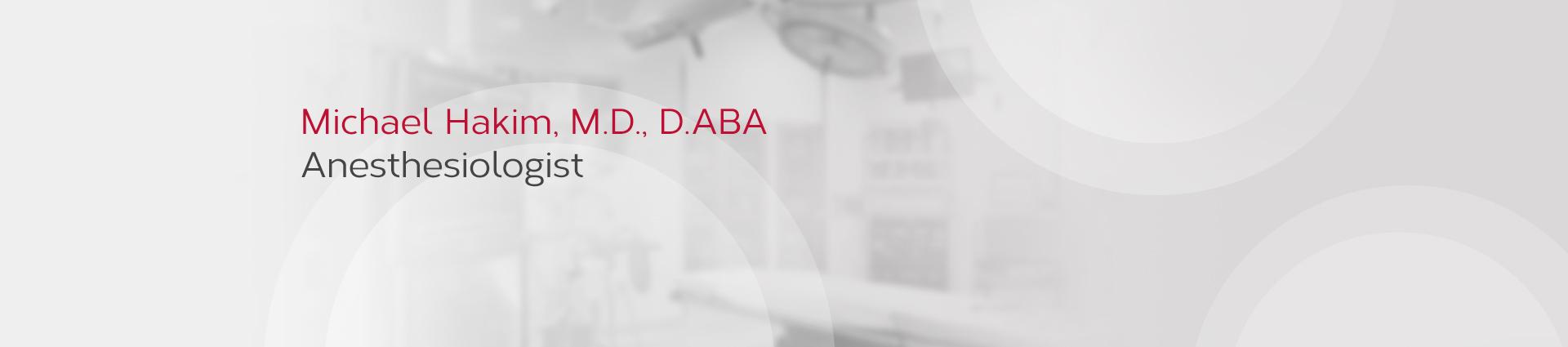 Hakim, Michael M.D., D.ABA